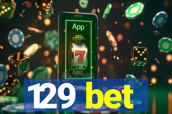 129 bet